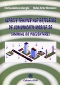 ASPECTE TEHNICE ALE REȚELELOR DE COMUNICAȚII MOBILE 5G. (MANUAL DE PREZENTARE)